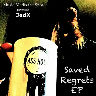 Saved Regrets EP by JedX