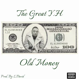 Old Money by The Great Y.H