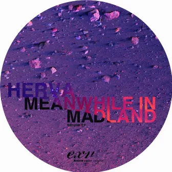 Sampler EP / Meanwhile In Madland by Herva