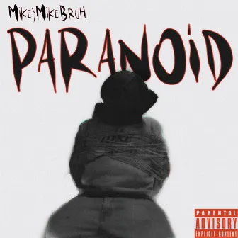 Paranoid by Mikeymikebruh