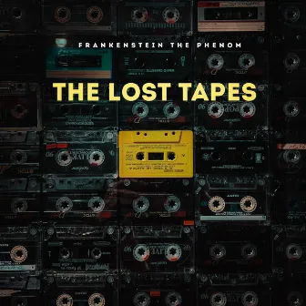 The Lost Tapes by Frankenstein The Phenom