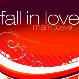 Fall In Love by Mark Tower