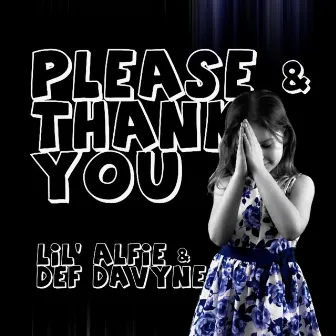 Please & Thank You by Def Davyne