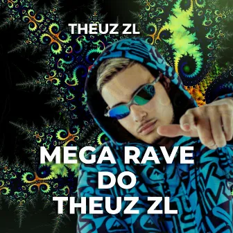 MEGA RAVE DO THEUZ ZL by FLUXOS SP