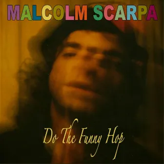 Do The Funny Hop by Malcolm Scarpa