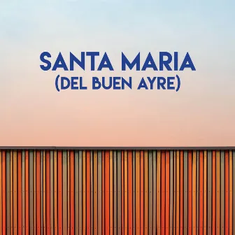 Santa Maria (Del Buen Ayre) by Airflow