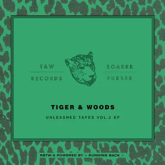 Unleashed Tapes Vol. 2 by Tiger & Woods