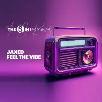 Feel the Vibe by Jaxed