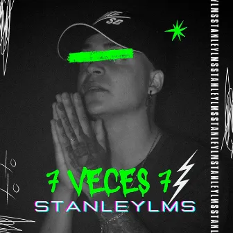 7 Veces 7 by StanleyLMS