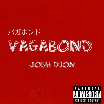 Vagabond by Josh Dion