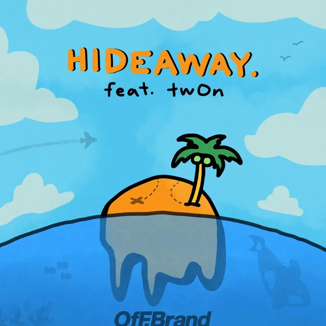 HIDEAWAY.