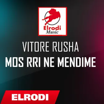 Mos rri ne mendime by Vitore Rusha