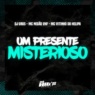 Um Presente Misterioso by Mc Negão VHF