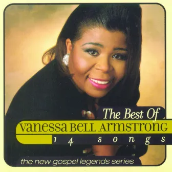 Verity Presents The New Gospel Legends: The Best Of Vanessa Bell Armstrong by Vanessa Bell Armstrong