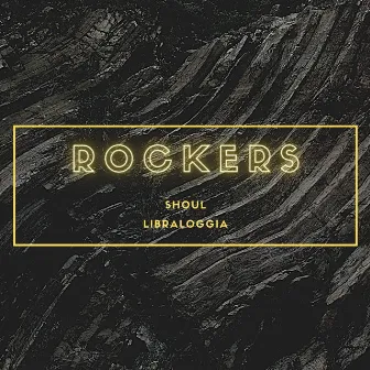 Rockers by SHOUL & LIBRA LOGGIA