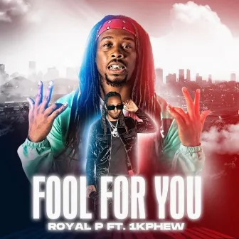 Fool For You by Royalp