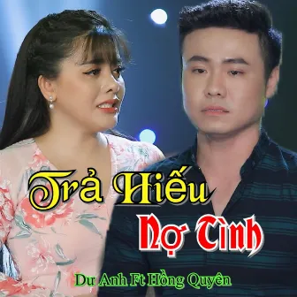 Trả Hiếu Nợ Tình by Dư Anh