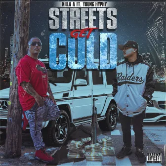 Streets Get Cold (feat. Young Hyphy) by Killa A