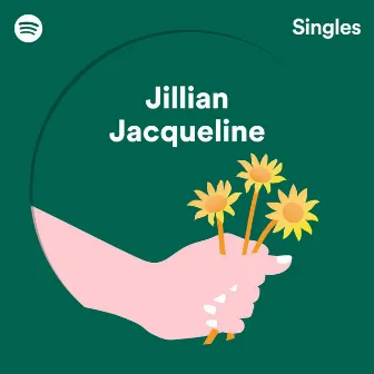 Spotify Singles (Recorded At Sound Stage Nashville) by Jillian Jacqueline