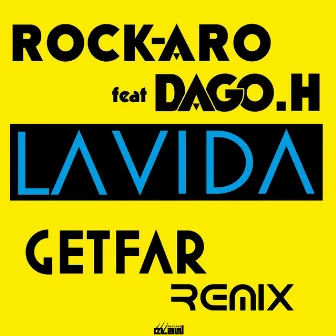 La Vida (Get Far Remix) by Rock-Aro