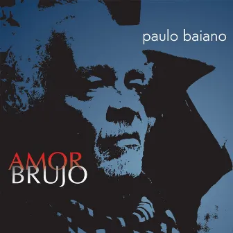 Amor Brujo by Paulo Baiano