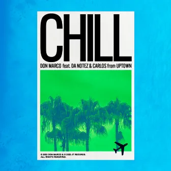 CHILL by DON MARCO