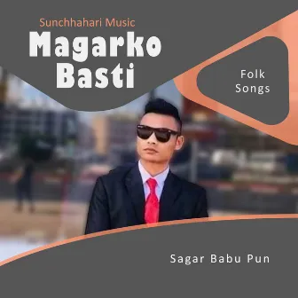 Magarko Basti by Sagar Babu Pun