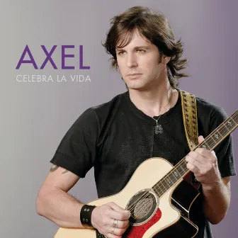 Celebra La Vida by Axel