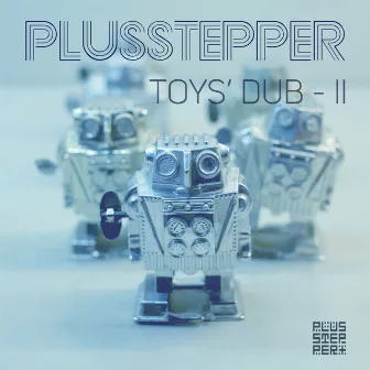 Toy's Dub II by PlusStepper