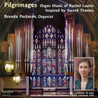 Pilgrimages: Organ Music of Rachel Laurin Inspired by Sacred Themes by Rachel Laurin