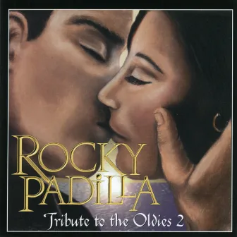 Tribute To The Oldies 2 by Rocky Padilla