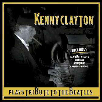 Plays Tribute to The Beatles by Kenny Clayton