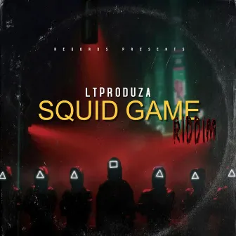 SQUIDGAME RIDDIM by LTProduza