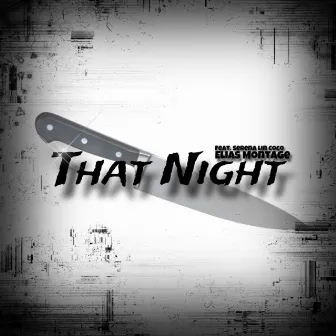 That Night by Elias Montage