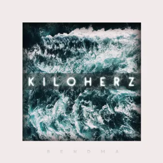 Kiloherz by BENDMA