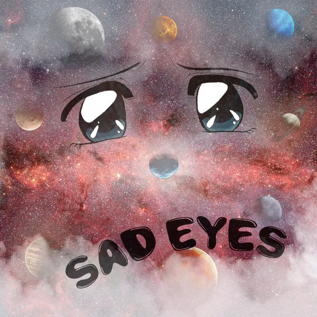 Sad Eyes