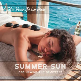 Summer Sun for Unwind and De-Stress by Jessica Shore