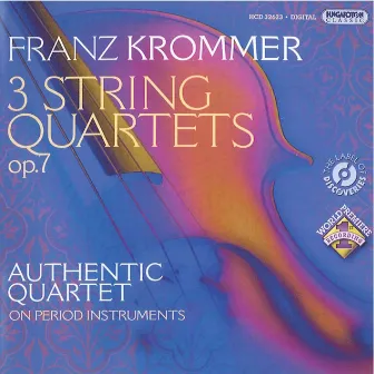 Krommer, F.: 3 String Quartets, Op. 7 by Authentic Quartet