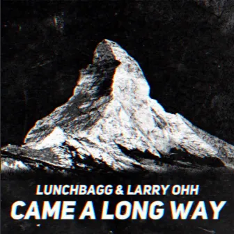 Came a Long Way by Lunchbagg