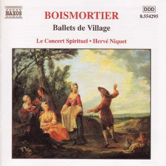 Boismortier: Ballets De Village by Joseph Bodin de Boismortier