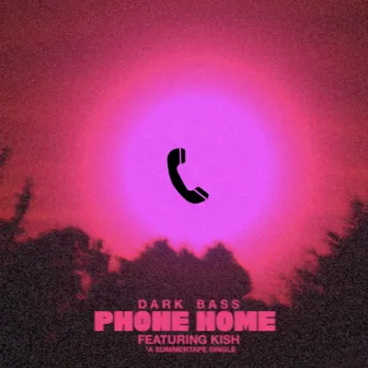 Phone Home by Dark Bass