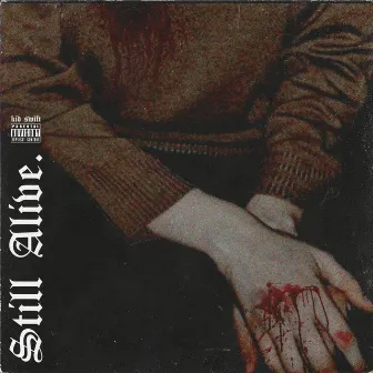 Still Alive by Kid Swift