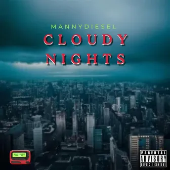 Cloudy Nights by Manny Diesel