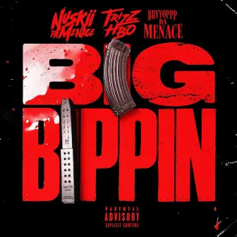 Big Bippin by Nuskii Da Menace