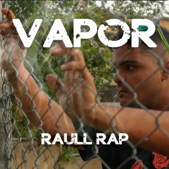 Vapor by Raull Rap