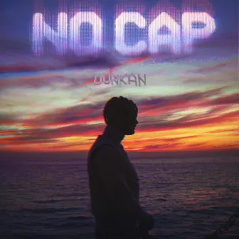 No Cap by Dunkan