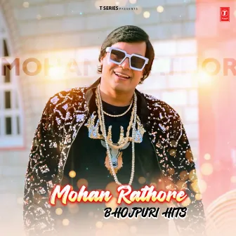 Mohan Rathore - Bhojpuri Hits by Mohan Rathore