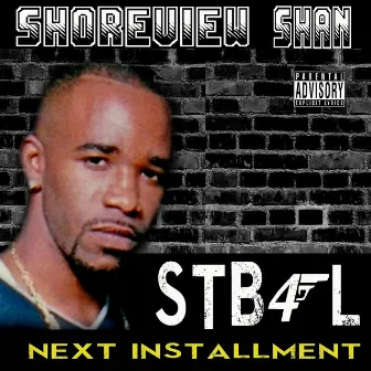 S T B 4 L: Next Installment by Shoreview Shan