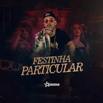 Festinha Particular by Rodstar