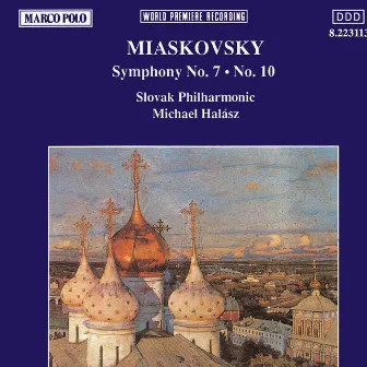 Myaskovsky: Symphonies Nos. 7 and 10 by Nikolai Myaskovsky